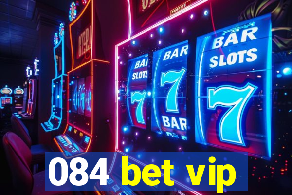 084 bet vip